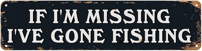 Funny Gone Fishing Sign - Vintage Metal Tin Wall Art Decor for Home - If I'm Missing I've Gone Fishing - Fisherman Picture Gifts 4x16 Inch - Bloomnest