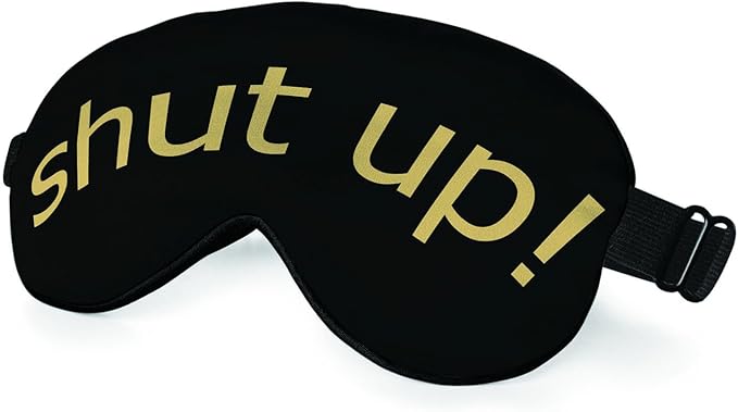 Shut Up Sleep Mask Eye Mask Slogan Black Golden Yellow Sleep Mask Light Blocking Adjustable Smooth Soft Eye Masks for Women Deep Rest Travel - Bloomnest