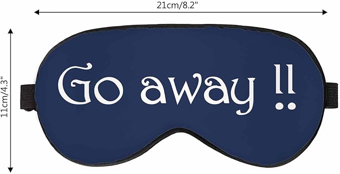 Go Away Sleep Eye Mask Funny Phrase Men Women Sleep Mask with Adjustable Strap Eye Cover Eye Shade for Travel, Nap,Meditation - Bloomnest
