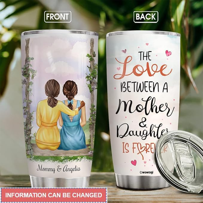 wowcugi Personalized Tumbler The Love Between Mother & Daughter Is Forever Tumblers With Lid 20oz 30oz Double Walled Vacuum Insulated Stainless Steel Coffee Cup For Moms Mothers Day Birthday Christmas - Bloomnest
