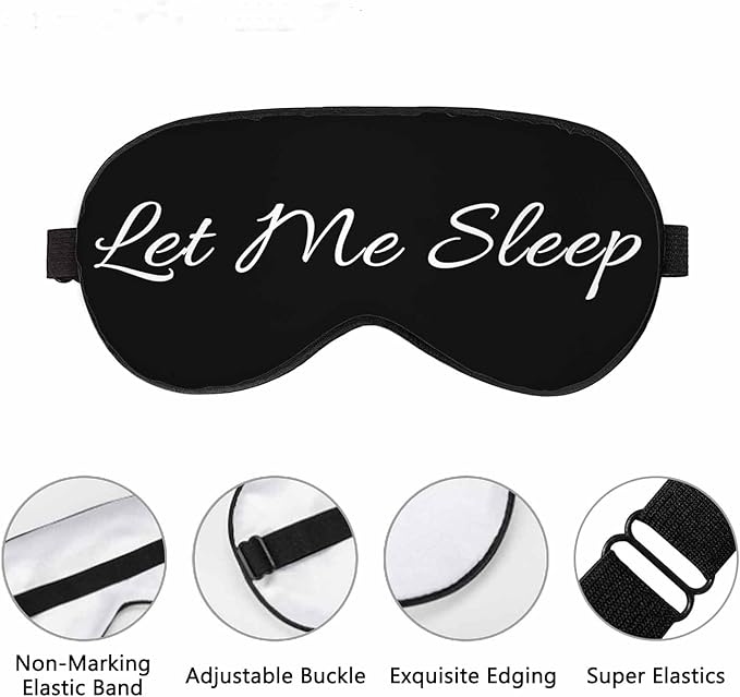 Funny Words Sleep Mask Let Me Sleep Men Women Sleep Mask with Adjustable Strap Eye Cover Eye Shade for Travel, Nap,Meditation - Bloomnest