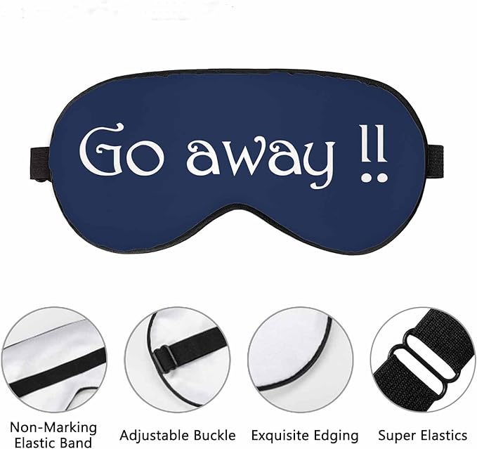 Go Away Sleep Eye Mask Funny Phrase Men Women Sleep Mask with Adjustable Strap Eye Cover Eye Shade for Travel, Nap,Meditation - Bloomnest