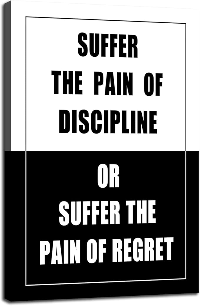 WYJDFART Motivational Poster Suffer Discipline Pain or Regret Pain Inspirational Wall Art Printed Canvas Artwork for Home School Bedroom Office Living Room Framed Ready to Hang [12" W X 18" H] - Bloomnest
