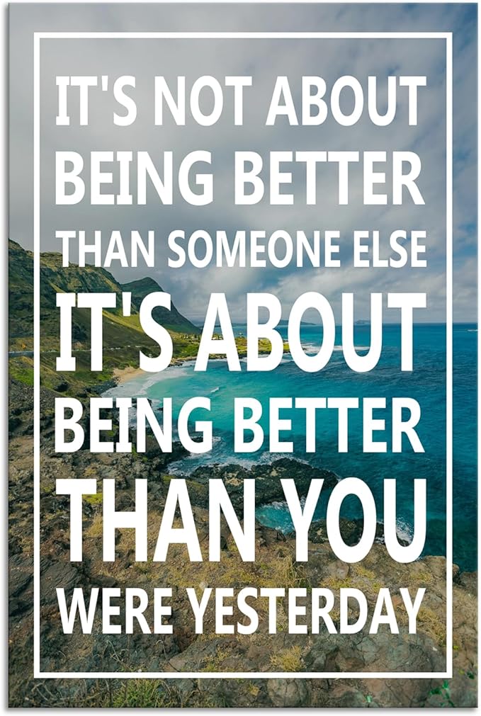 Motivational Poster Inspirational Canvas Wall Art It's Not About Being Better Than Someone Else Print Positive Quotes Canvas Painting Artwork Office Home Decor Framed Ready to Hang [24''W x 36''H] - Bloomnest