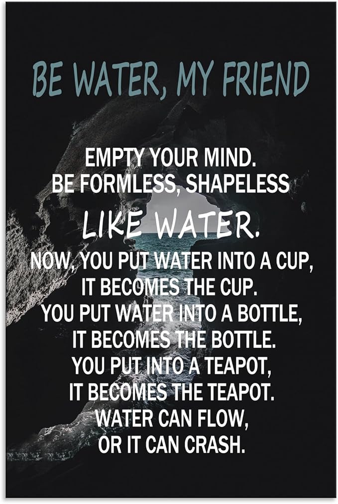 Bruce Lee Philosophical Quotes "Be Water,My Friend"Motivational Wall Decor Canvas Print Poster Inspirational Wall Art for Bedroom School Office Framed Ready to Hang [24" W X 36" H] - Bloomnest