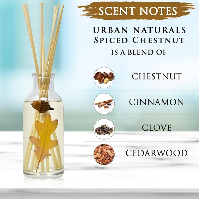 Urban Naturals Spiced Chestnut Reed Diffuser Sticks and Oil Set – Comforting Autumn Scent of Chestnuts, Cinnamon, Clove and Cedar Wood with Real Acorns and Fall Leaves – 3.75 Ounces – Made in The USA