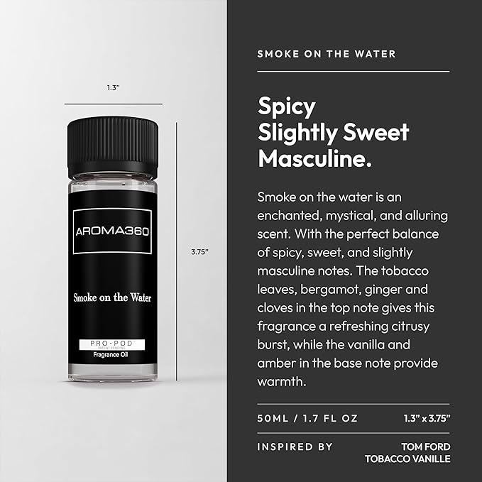 Aroma360 Pro Pod - Fragrance Oil Inspired Tobacco Vanille - Scent Includes Bergamot, Ginger & Vanilla - Smoke on The Water, 50mL/1.7 fl oz - Bloomnest