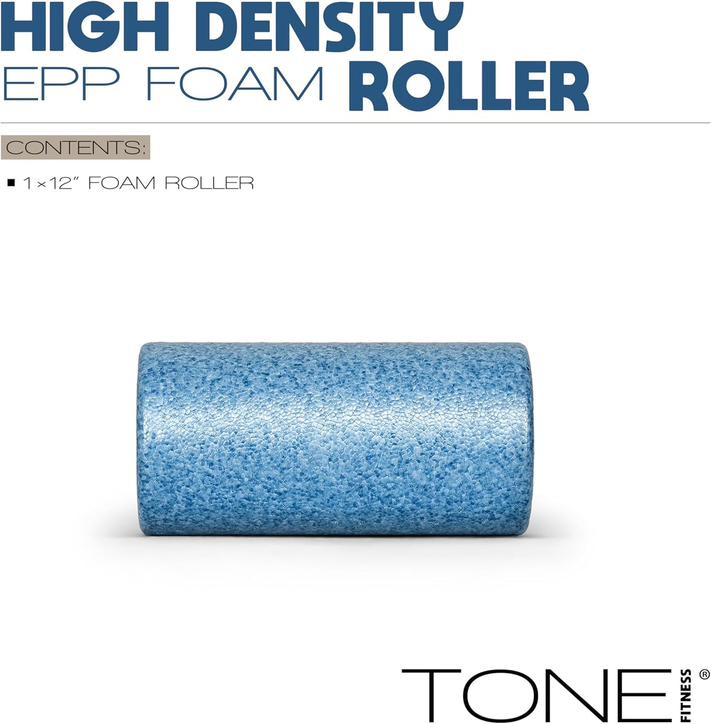 Tone Fitness High Density EPP Foam Exercise Foam Roller for Yoga, Pilates, Stretching, Massage, and Recovery | Multiple Sizes and Colors