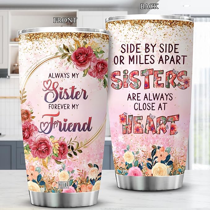 Always My Sister Forever My Friend Stainless Steel Tumbler 20 Oz Birthday Gifts For Sister Who Lives Far Away Flower Floral Coffee Cup With Lid Sisterhood Gift Ideas - Bloomnest