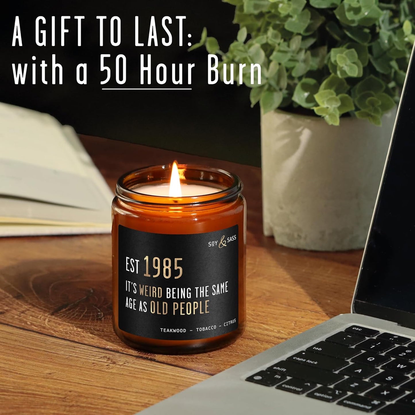 40th Birthday Gifts for Men/Women - 'Weird Being The Same Age as Old People' Soy Candle, w/Teakwood & Tobacco I 40th Birthday Gifts for Men/Women 1985 I 40 Year Old Gift for Men I Made in USA