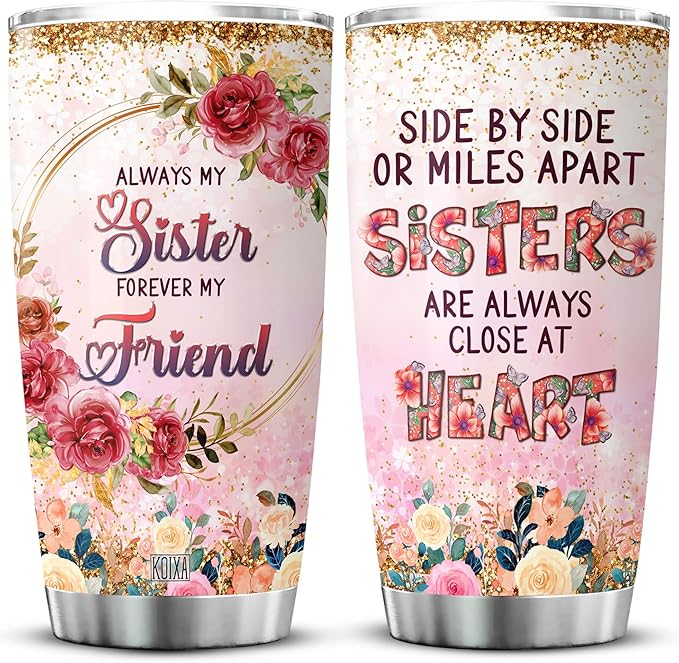 Always My Sister Forever My Friend Stainless Steel Tumbler 20 Oz Birthday Gifts For Sister Who Lives Far Away Flower Floral Coffee Cup With Lid Sisterhood Gift Ideas - Bloomnest