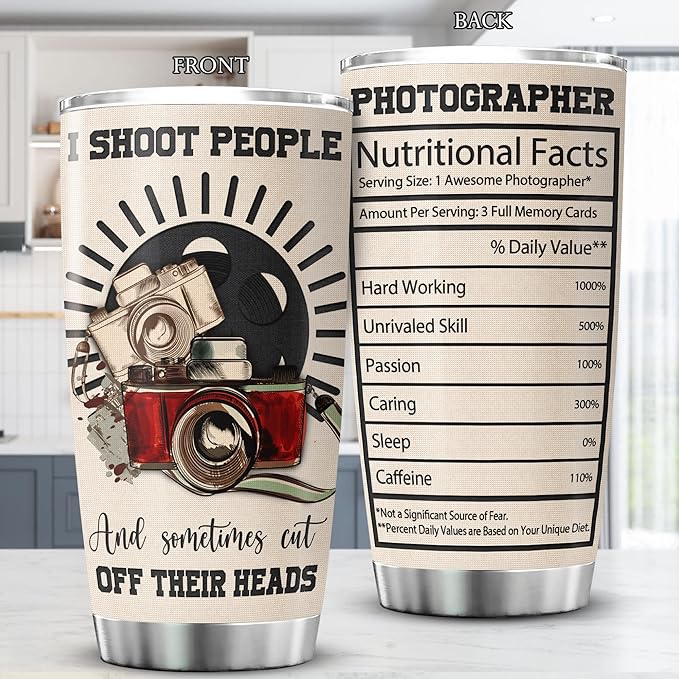 Photographer Nutritional Facts Tumbler I Shoot People And Sometimes Cut Off Their Heads Funny Saying Coffee Cup With Lid 20oz Things For Photographers Camera Photography Gift - Bloomnest